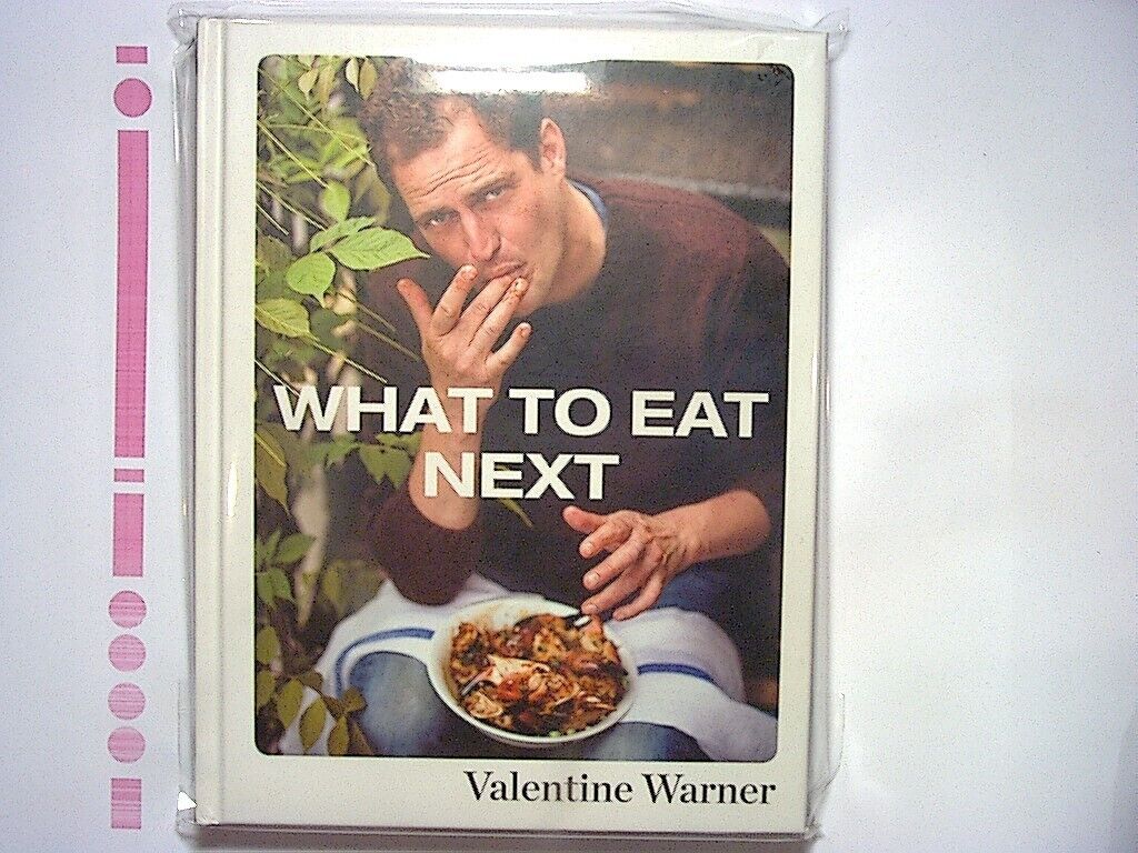 What to Eat Next: Valentine Warner Hardcover New