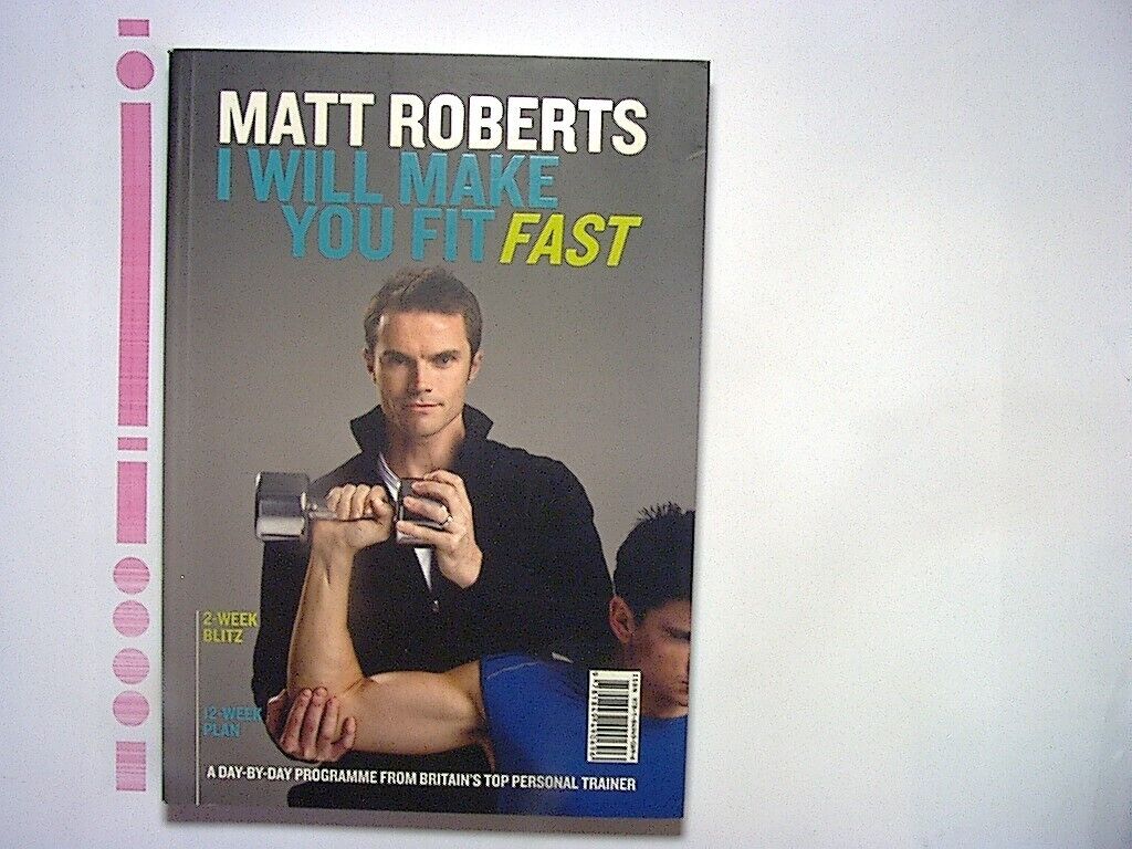 Matt Roberts - I Will Make You Fit Fast Softcover New
