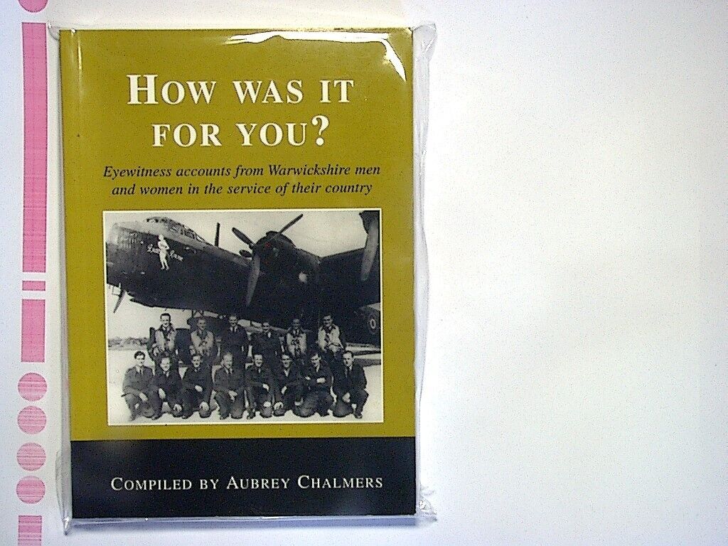 A. Chalmers - How Was it for You?: Eye Witness Accounts from Warwickshire PBNew