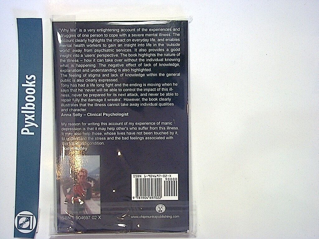 Tony Hurley - Why Me?: An Amazing Autobiography on Manic Depression PB New