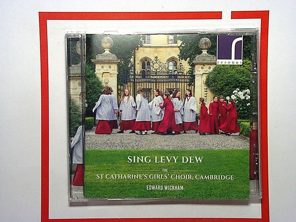 Sing Levy Dew St Catharine's Girls' Choir, Cambridge; Edward Wickham CD Mint