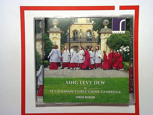 Sing Levy Dew St Catharine's Girls' Choir, Cambridge; Edward Wickham CD Mint