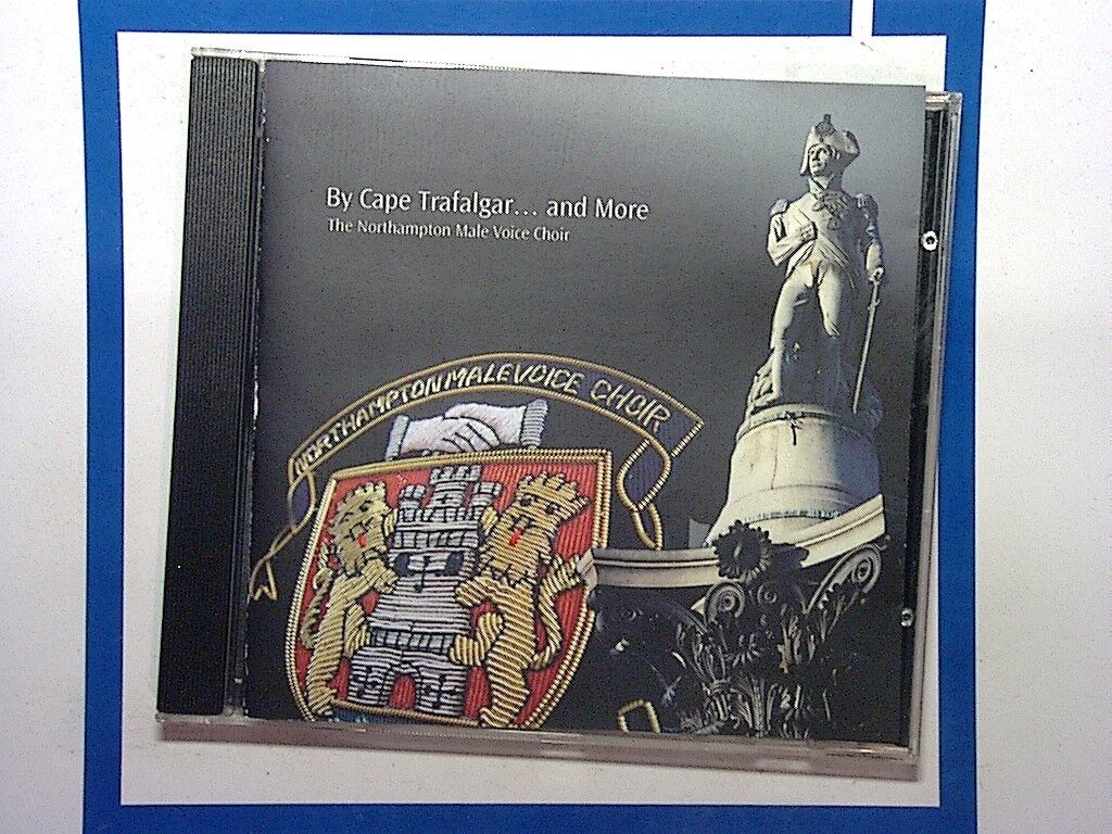 Northampton Male Voice Choir - By Cape Trafalgar… and more CD Nr Mint