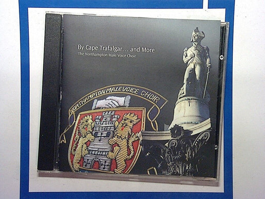 Northampton Male Voice Choir - By Cape Trafalgar… and more CD Nr Mint