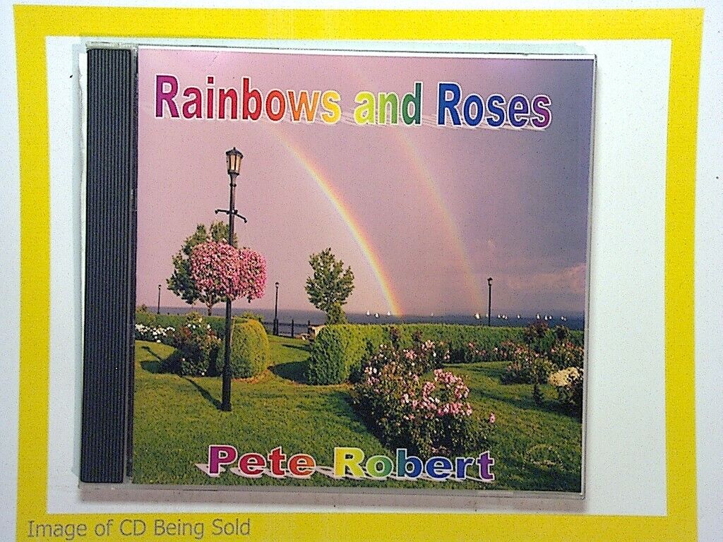 Pete Robert	Rainbows & Roses CD Mint