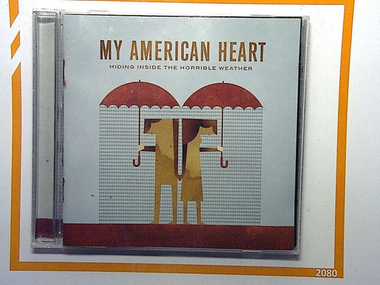 My American Heart	Hiding Inside The Horrible Weather CD Mint