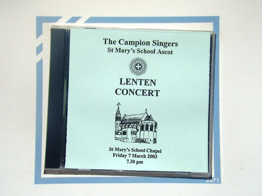 The Campion Singers St Mary's School Ascot	Lenten Concert CD Mint