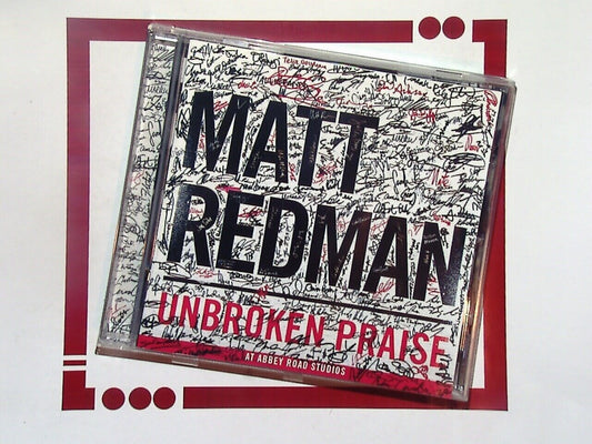 Matt Redman	Unbroken Praise CD Nr Mint