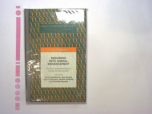Simone Bateman et al Inquiring into Animal Enhancement Palgrave Hardcover NEW