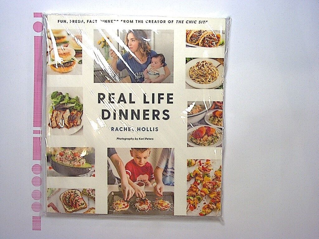 Rachel Hollis  - Real Life Dinners: Fun, Fresh, Fast Dinners PB NEW