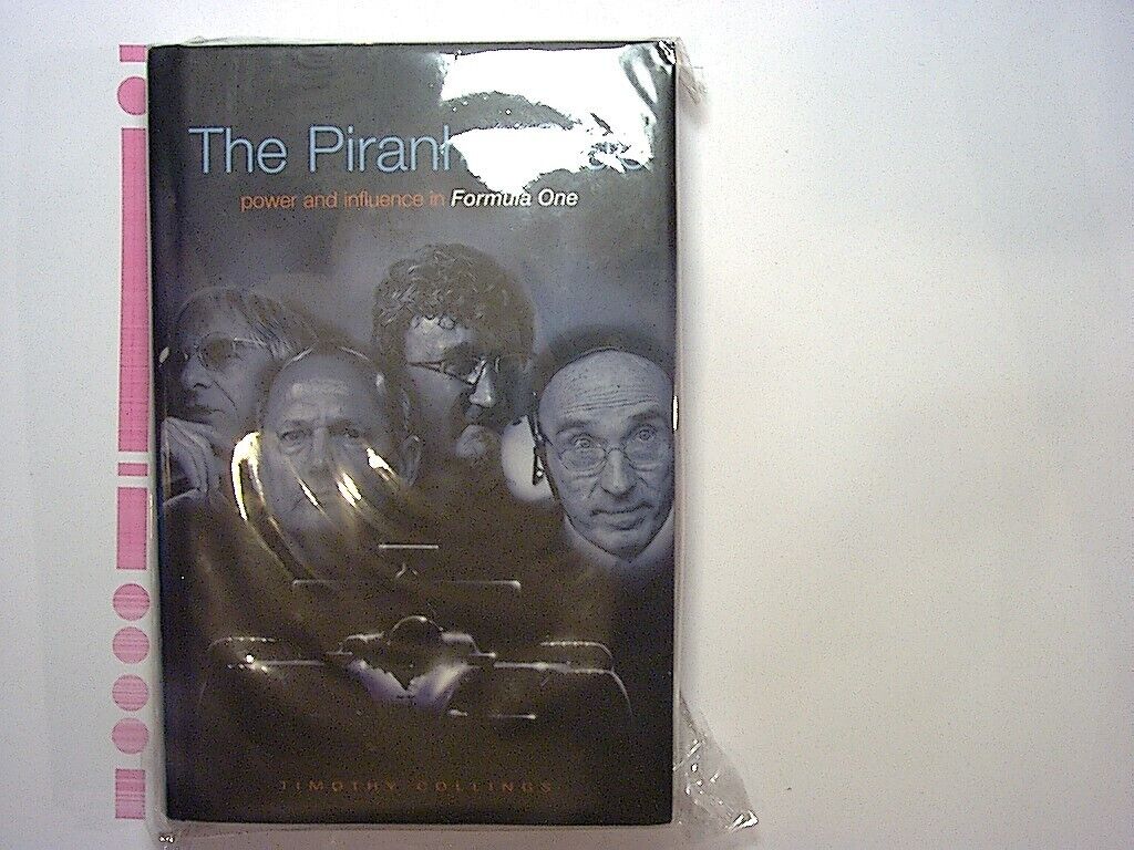 Timothy Collings The Piranha Club: Power and Influence in Formula One HB NEW