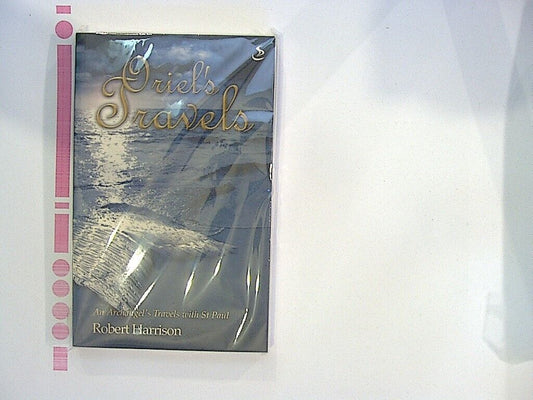 Robert Harrison  Oriel's Travels: An Archangel's Travels with St Paul PB NEW