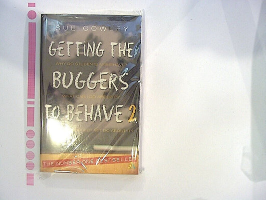 Sue Cowley  Getting the Buggers to Behave 2 PB NEW