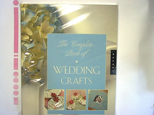 The Complete Book Of Wedding Crafts PB NEW
