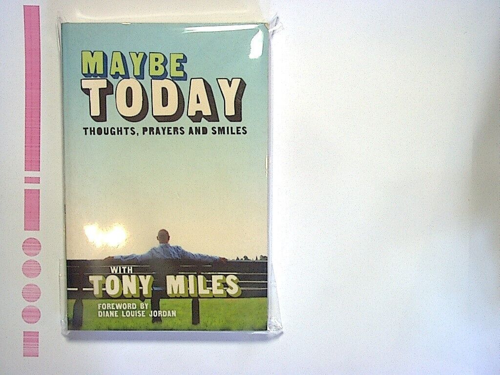 Tony Miles Maybe Today: Thoughts, Prayers and Smiles PB Nr Mint