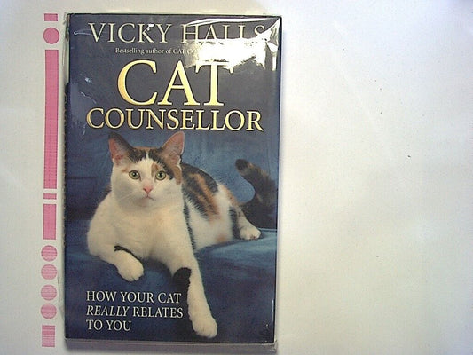 Vicky Halls Cat Counsellor: How Your Cat Really Relates To You Hardcover NEW