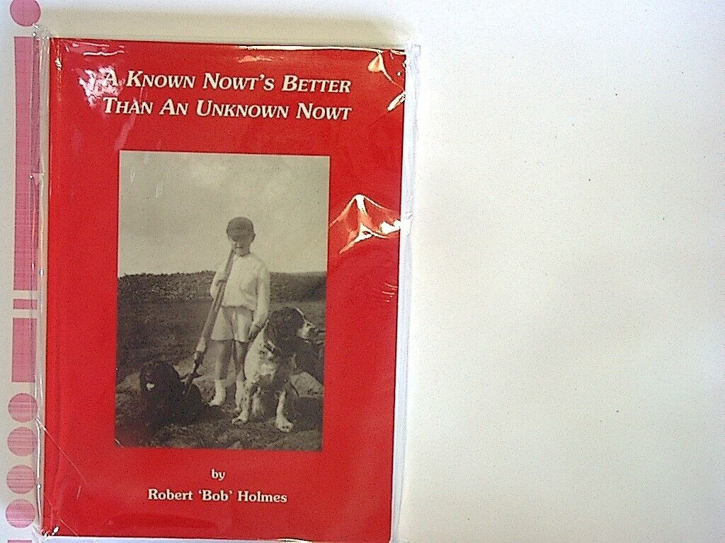 Robert Holmes Known Nowt's Better Than an Unknown Nowt Paperback NEW