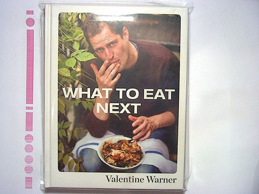 What to Eat Next: Valentine Warner Hardcover   New