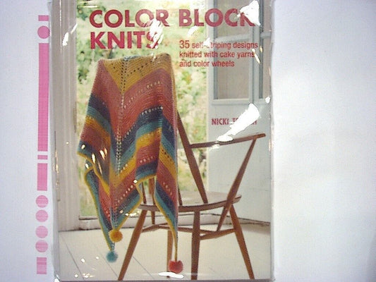Nicki Trench  - Color Block Knits: 35 self-striping designs knitted... PB New