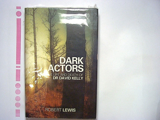 Robert Lewis  Dark Actors: The Life and Death of David Kelly Hardcover New