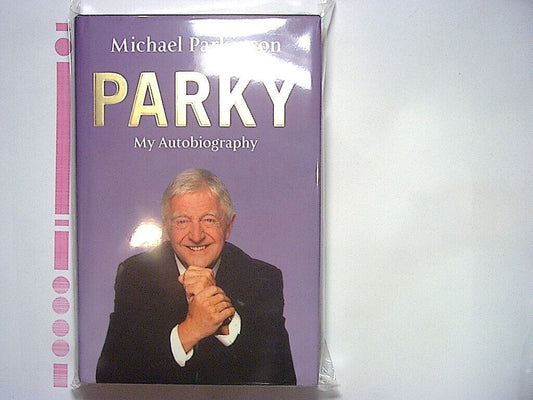 Michael Parkinson Parky: My Autobiography: A Full and Funny Life  Hardcover NEW