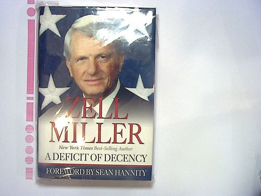 Zell Miller & Sean Hannity - A Deficit Of Decency Hardcover NEW
