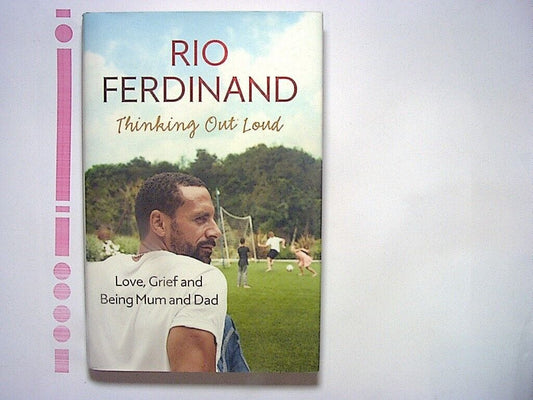 Rio Ferdinand  -  Hardcover Thinking Out Loud: Love, Grief and Being Dad New