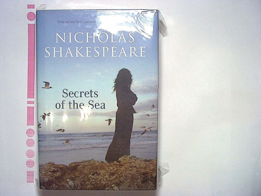 Nicholas Shakespeare - Secrets of the Sea Hardcover New