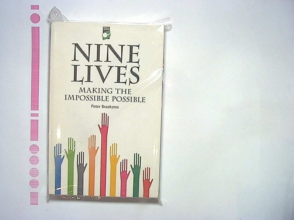 Peter Braaksma - Nine Lives. Making the Impossible Possible Paperback New