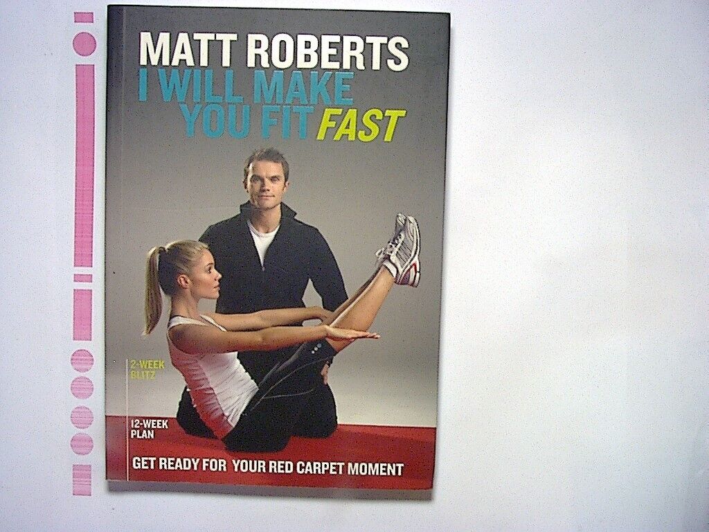 Matt Roberts - I Will Make You Fit Fast  Softcover New