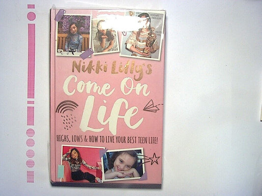 Nikki Lilly's Come on Life Hardcover New