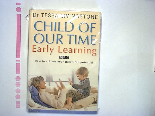 Tessa Livingstone - Child of Our Time: Early Learning  Paperback New