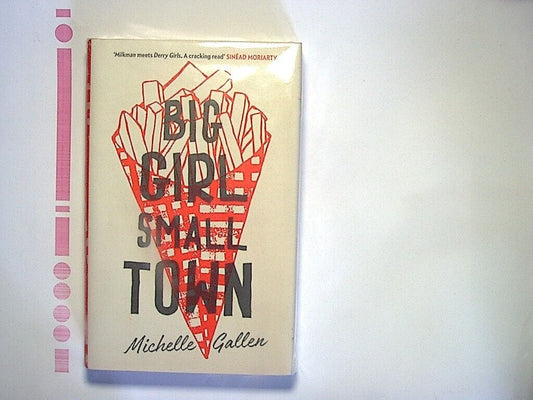 Michelle Gallen -  Big Girl, Small Town Hardcover New