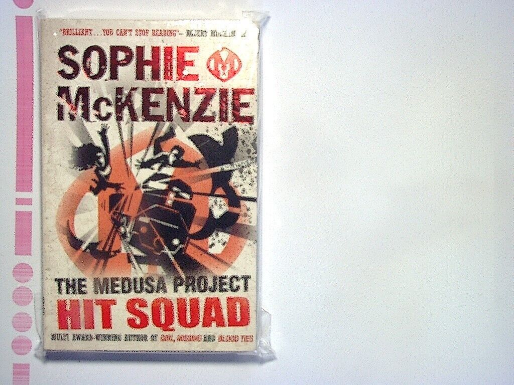 Sophie McKenzie - The Medusa Project: Hit Squad (Volume 6) PB New