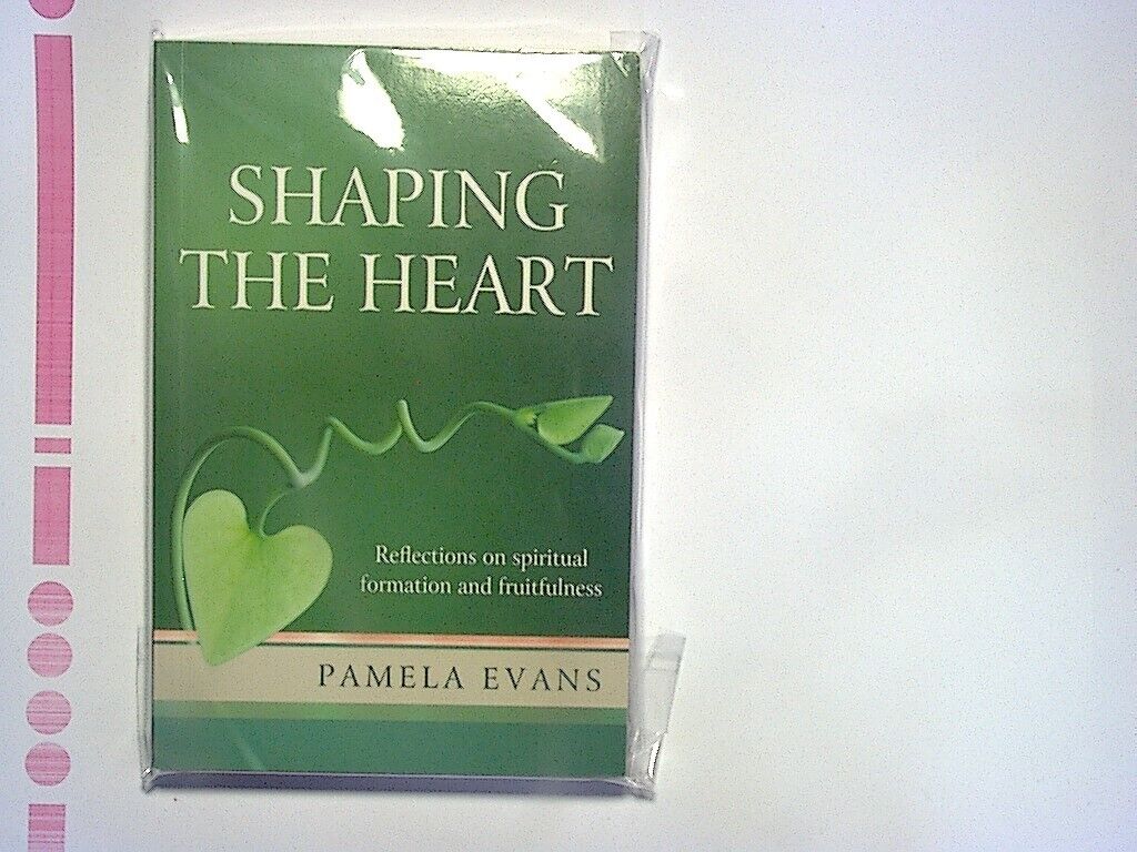 Pamela Evans -  Shaping the Heart: Reflections on spiritual... Paperback New