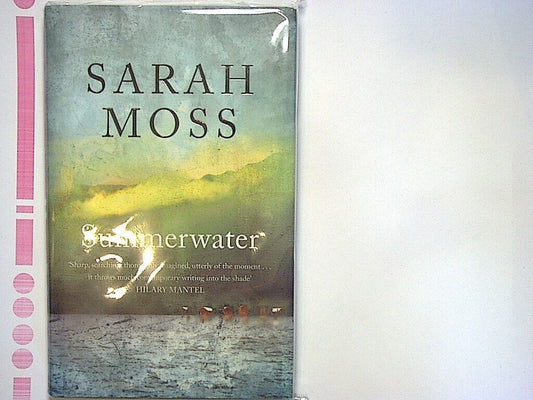 Sarah Moss - Summerwater Hardcover New