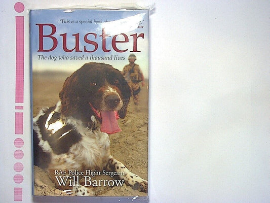 Will Barrow - Buster: The dog who saved a thousand lives Hardcover New