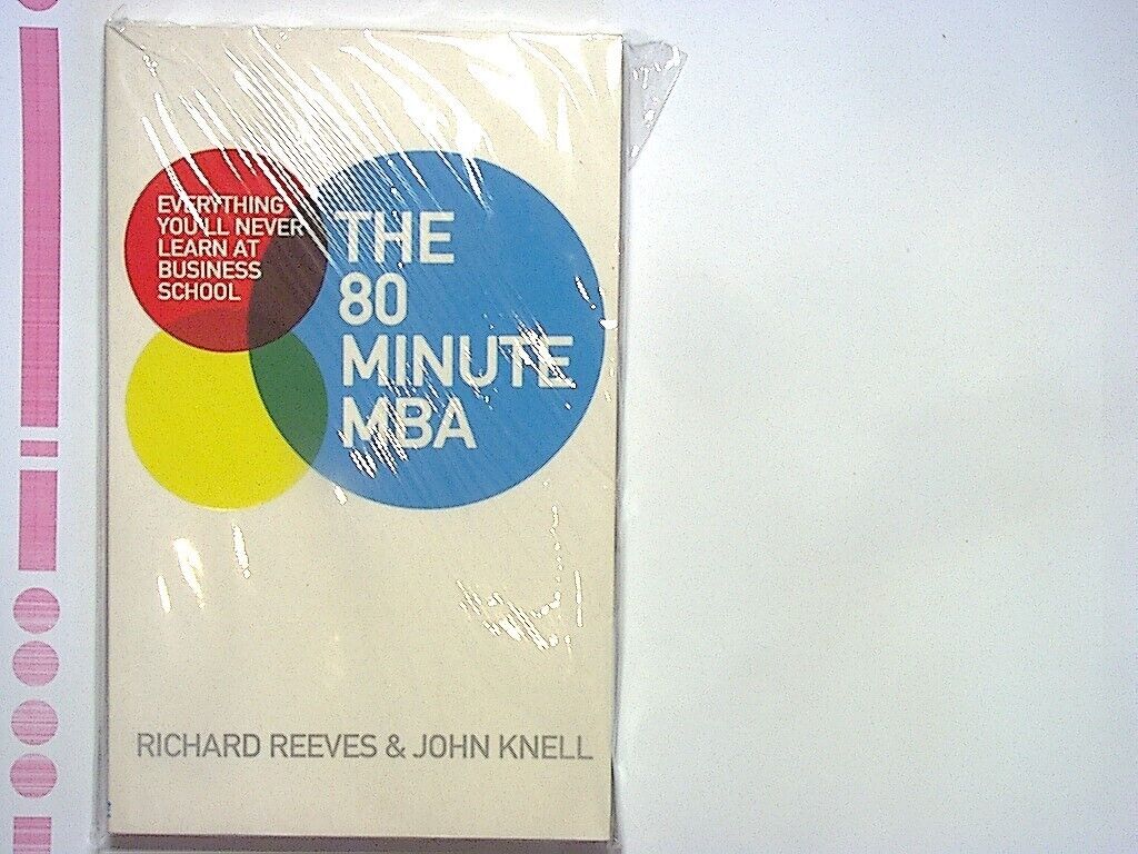 Richard Reeves & John Knell The 80 Minute MBA PB New