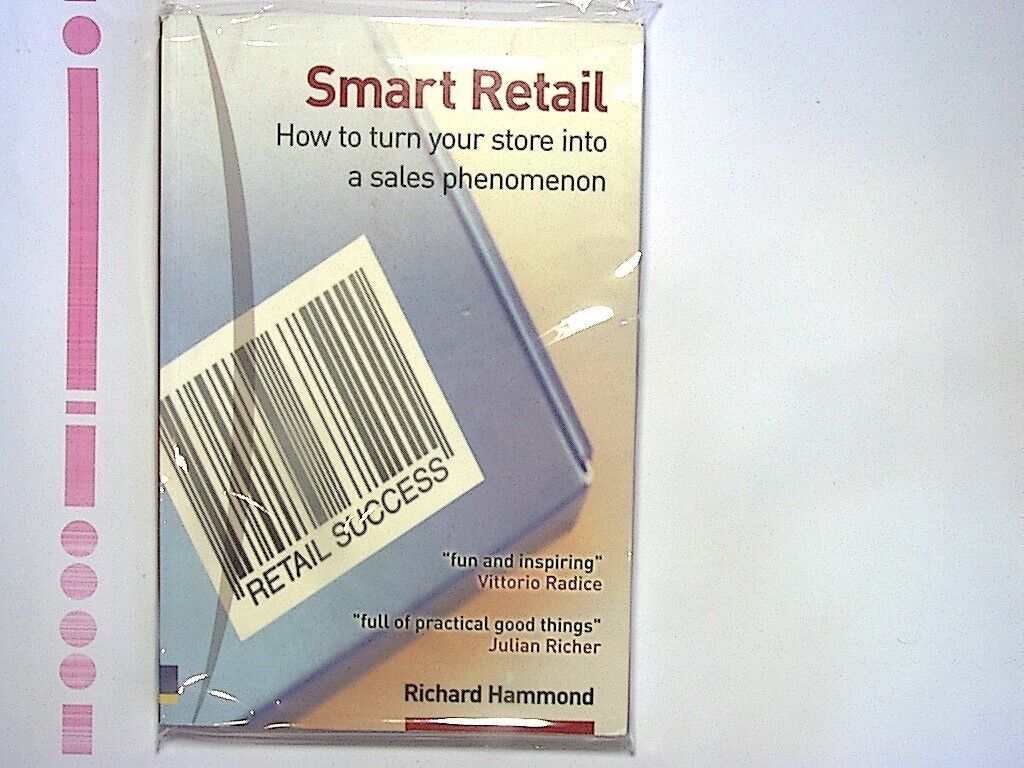 Richard Hammond - Smart Retail: Turn your store into a sales phenomenon PB New