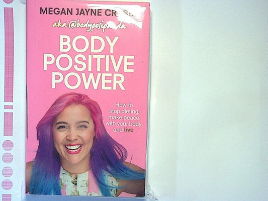 Megan Jayne Crabbe - Body Positive Power Paperback   New