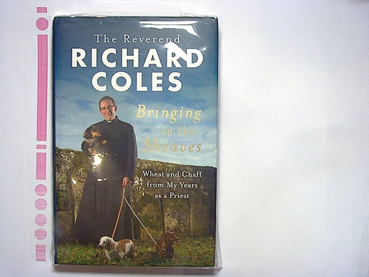 Richard Coles  - Bringing in the Sheaves: Wheat and Chaff from... HB Nr Mint