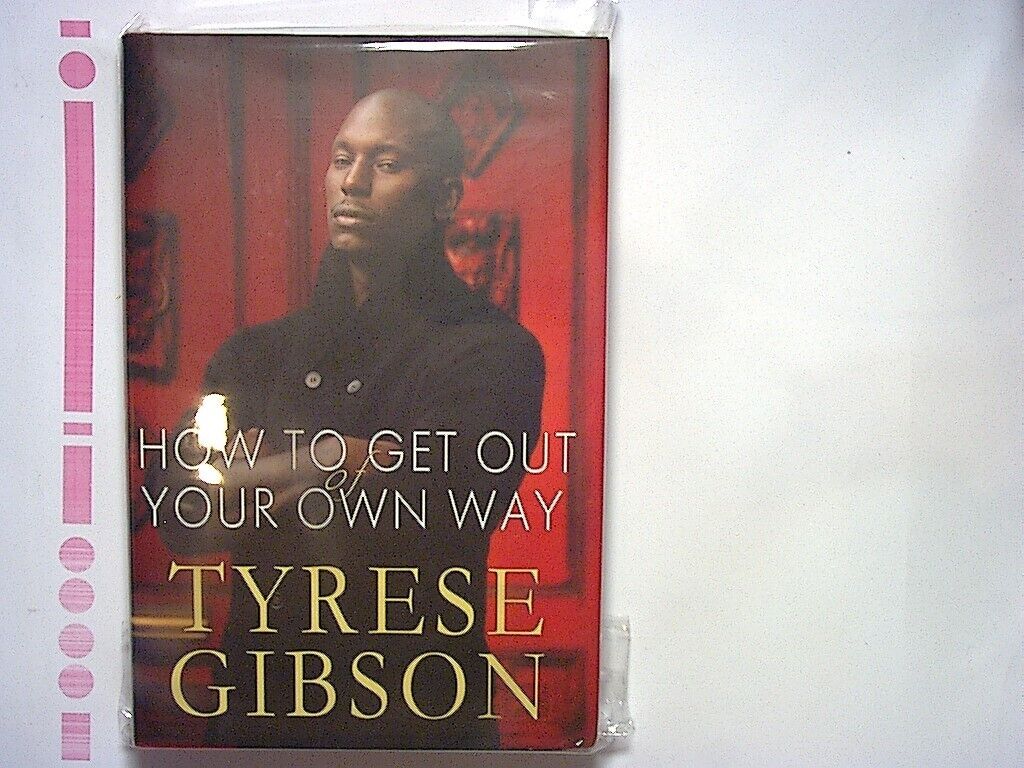 Tyrese Gibson - How To Get Out Of Your Own Way Hardcover New