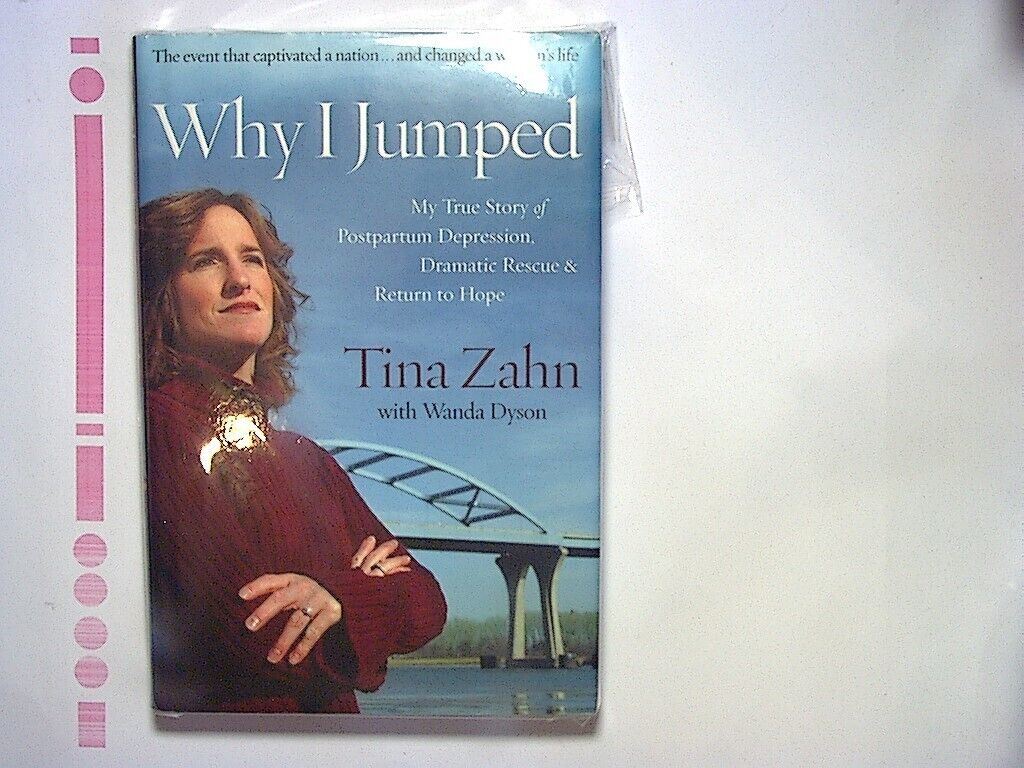 Tina Zahn - Why I Jumped: My True Story of Postpartum Depression  Hardcover New