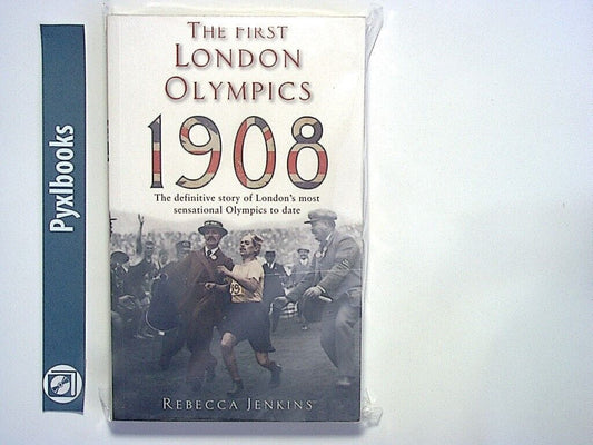 Rebecca Jenkins - The First London Olympics: 1908 Paperback New