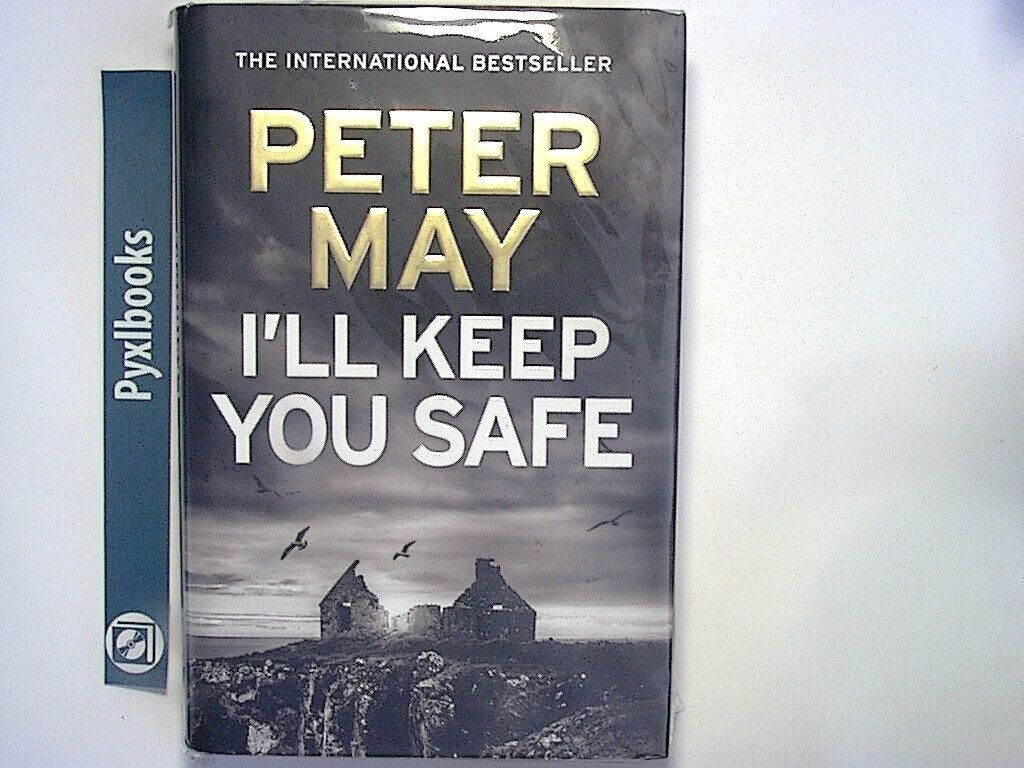 Peter May - I'll Keep You Safe Hardcover New