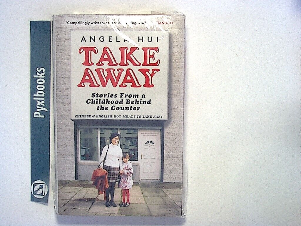 Angela Hui - Takeaway: Stories from a childhood behind the counter Hardcover New