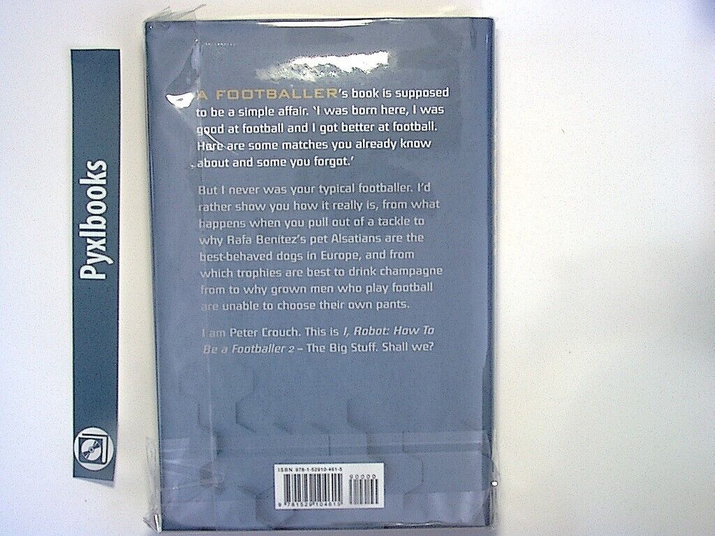 Peter Crouch - I, Robot: How to Be a Footballer 2 Hardcover New