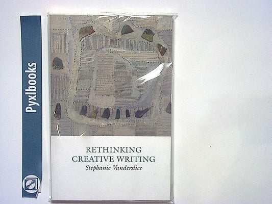 Stephanie Vanderslice - Rethinking Creative Writing in Higher Education PB New