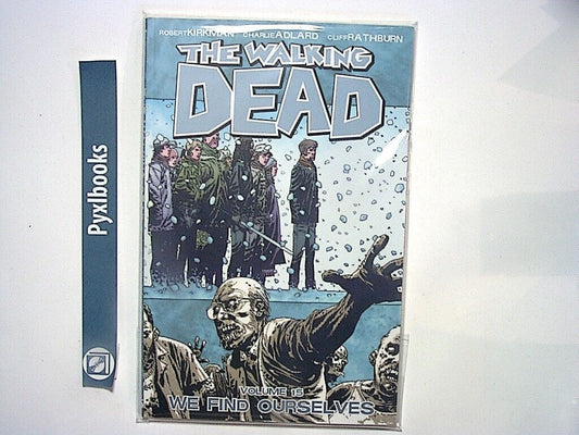 The Walking Dead Volume 15: We Find Ourselves Graphic Novel PB NEW