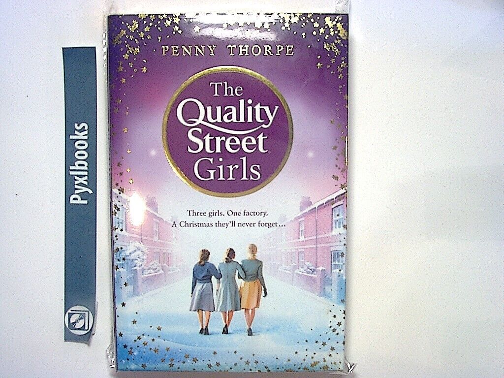 Penny Thorpe - The Quality Street Girls ( Book 1) Hardcover Nr Mint